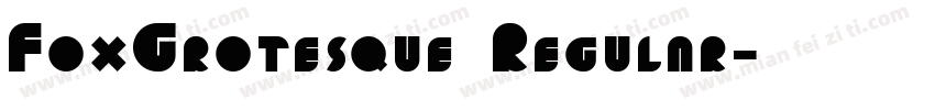 FoxGrotesque Regular字体转换